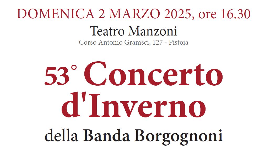 La Banda Borgognoni torna al Teatro Manzoni con il 53° Concerto d’Inverno