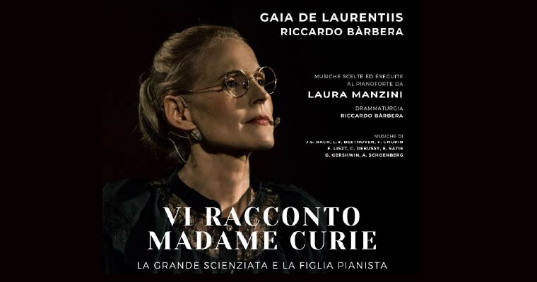 Domenica 9 marzo al Teatro Bolognini lo spettacolo sulla vita della scienziata Marie Curie